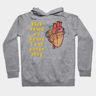 Kickstart My Steampunk Heart Hoodie